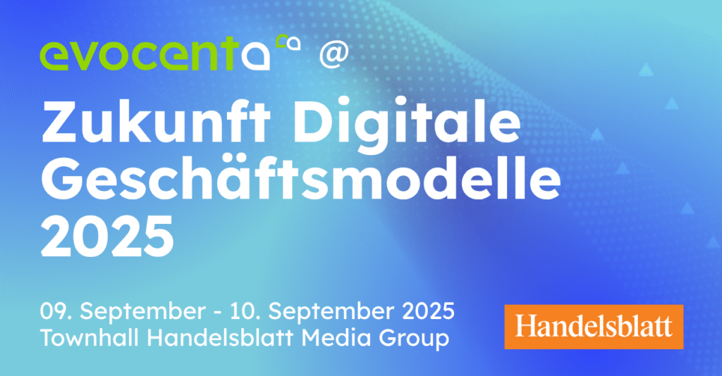 Zukunft Digitale Geschäftsmodelle 2025 – Handelsblatt-Tagung